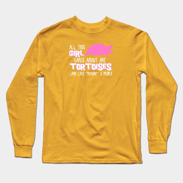 All this GIRL cares about are TORTOISES Long Sleeve T-Shirt by The Lemon Stationery & Gift Co